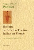 Claude Parfaict et François Parfaict - Histoire de l'ancien Théâtre Italien en France - Tome 2, Depuis 1667 jusqu'en 1674.
