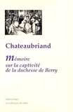 François-René de Chateaubriand - Mémoire de la captivité de la duchesse de Berry.