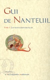 Claude Fauchet - Gui de Nanteuil, chanson de geste du cycle des barons révoltés - Tome 1, Les manuscrits français.