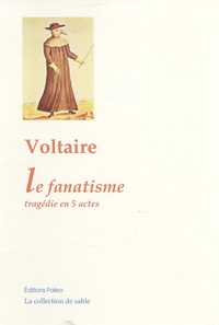  Voltaire - Le fanatisme - Tragédie en 5 actes.