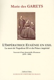  Marquis de Dangeau - L'impératrice Eugénie en exil, la mort de napoléon III et du prince impérial - Souvenirs d'une demoiselle d'honneur (1870-1880).