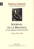 Mathieu Marais - Journal de la régence et du règne de Louis XV - Tome 1, 1715-1718.