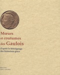 Edme Cougny - Moeurs et coutumes des Gaulois - D'après le témoignage des historiens grecs.
