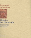  Guillaume de Jumièges - Histoire des Normands - Tome 1 : Des raids vikings aux premiers ducs de Normandie.