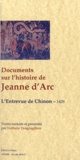  Anonyme - Documents sur l'histoire de Jeanne d'Arc - L'entrevue de Chinon, 1429.