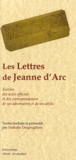  Anonyme - Les Lettres de Jeanne d'Arc - Suivies des actes officiels et des correspondances de ses adversaires et de ses alliés.