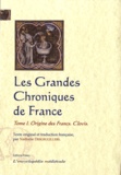 Nathalie Desgrugillers - Les Grandes Chroniques de France - Tome 1, Origine des Francs, Clovis.