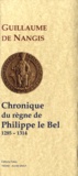  Guillaume de Nangis - Chronique du règne de Philippe IV le Bel (1285-1314).