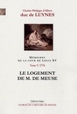  Duc de Luynes - Mémoires sur la cour de Louis XV - Tome 5, Le logement de M. de Meuse (1741).