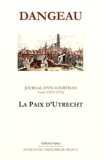  Marquis de Dangeau - Journal d'un courtisan - Tome 26, La paix d'Utrecht.