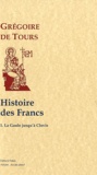  Grégoire de Tours - Histoire des Francs - Tome 1, Histoire de la Gaule jusqu'à Clovis.