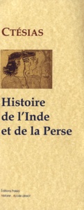  Ctésias - Histoire de l'Inde et de la Perse - Bibliothèque de Photius.