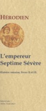  Herodien - Histoire romaine - Livres II et III, L'empereur Septime Sévère (193-211).