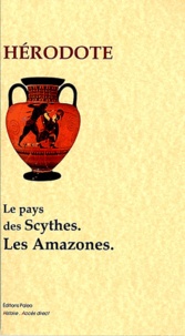  Hérodote - Enquête - Livre IV, Les Scythes, les amazones.