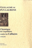  Guillaume de Puy-Laurens - Chronique de l'expédition contre les Cathares - 1170-1272.