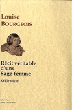 Louise Bourgeois - Récit véritable d'une sage femme - 17e siècle.