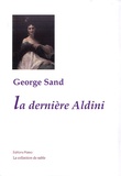 George Sand - La dernière Aldini.