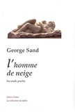 George Sand - L'homme de neige - Seconde partie.