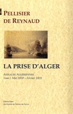 Edmond Pellissier de Reynaud - Annales Algériennes - Tome 1, La Prise d'Alger, Mai 1830-Février 1831.