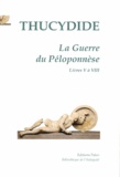  Thucydide - La Guerre du Péloponnèse - Tome 2, Livres V à VIII.