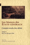  Paleo - Les Séances des Etats généraux - Tome 1, Compte-rendu des débats : du 5 au 28 mai 1789.