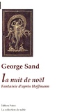 George Sand - La nuit de Noël - Fantaisie d'après Hoffmann.