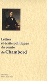 Henri Comte de Chambord - Lettres et écrits politiques du comte de Chambord.