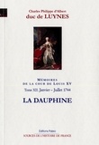  Duc de Luynes - Mémoires sur la cour de Louis XV - Tome 12, La Dauphine (janvier-juillet 1744).