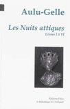  Aulu-Gelle - Les Nuits attiques - Livres I à VI.