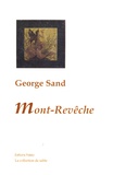 George Sand - Mont-Revêche.