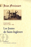 Jean Froissart - Chroniques - Tome 16, Les joutes de Saint-Inglevert (1389-1390).