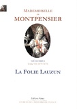  Mademoiselle de Montpensier - Mémoires de la Grande Mademoiselle - Tome 7, La folie Lauzun (1670-1673).