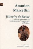  Ammien Marcellin - Histoire de Rome - Tome 3, Les empereurs Valentinien et Valens (364-378).