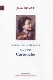 Jean Buvat - Journal de la Régence - Tome 5, Cartouche (1721).
