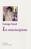 George Sand - Les mississipiens.
