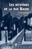 Claude Croubois - Les mystères de la rue Basse.
