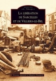Etienne Quentin et Maurice Bonnard - La libération de Sarcelles et de Villiers-le-Bel.