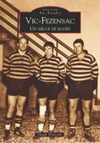  Anonyme - Vic-Fezensac : un siècle de rugby.