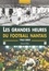 Gérard Blier - Les grandes heures du football nantais : 1963-2005, les meilleurs matchs.