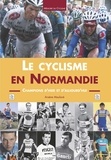 Arsène Maulavé - Le cyclisme en Normandie - Champions d'hier et d'aujourd'hui.