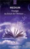 Christine Tercier - Médium - Voyage au bout de l'Amour....