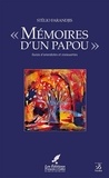 Stélio Farandjis - Mémoires d'un Papou - Suivis d'anecdotes et cocasseries.