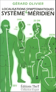 Gérard Olivier - Localisations symptomatiques & système méridien.