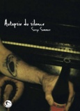 Serge Sommer - Autopsie du silence.