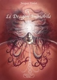 Jacques Vialat - Le Dragon immobile.