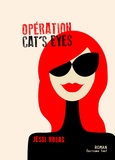 Jessi Rosas - Opération Cat's Eyes.