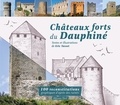 Eric Tasset - Châteaux forts du Dauphiné.