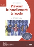 Jean-Pierre Bellon et Bertrand Gardette - Prévenir le harcèlement à l'école Collège-Lycée - Guide de formation.