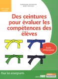 Dominique Natanson et Marc Berthou - Des ceintures pour évaluer les compétences des élèves - Guide pédagogique.