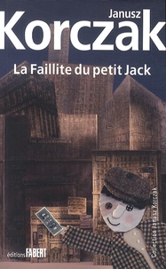 Janusz Korczak - La faillite du petit Jack.